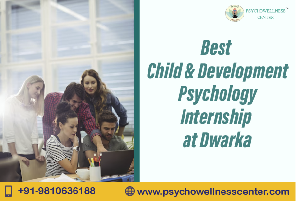 Best Child and Development Psychology Internship at Dwarka